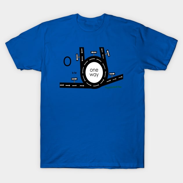 o is for one way T-Shirt by mygrandmatime